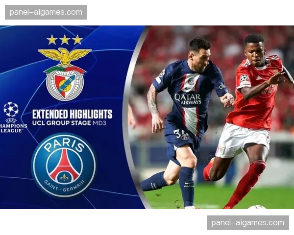 欧冠战报：巴黎圣日耳曼1-1战平本菲卡，凭借客场进球优势晋级八强